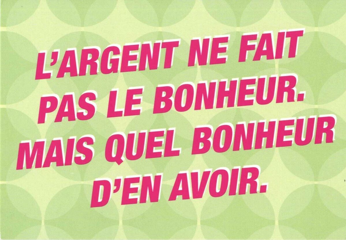 L Argent Ne Fait Pas Le Bonheur Mais Quel Bonheur D En Avoir Loterijmuseum